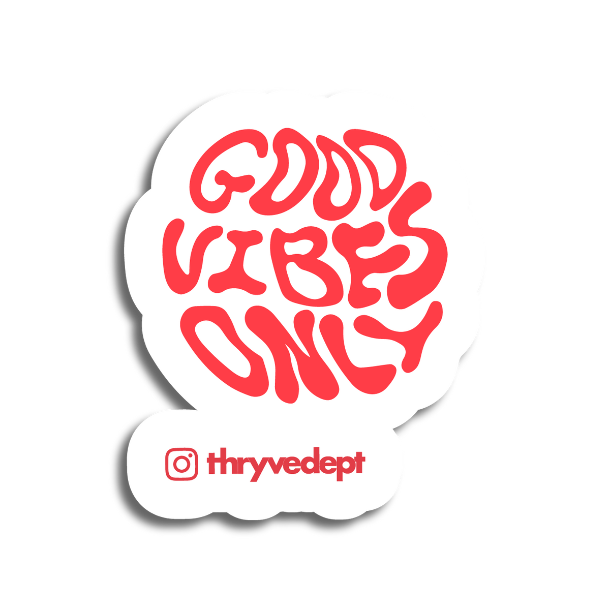 Good Vibes Only