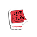 Stick to the Plan