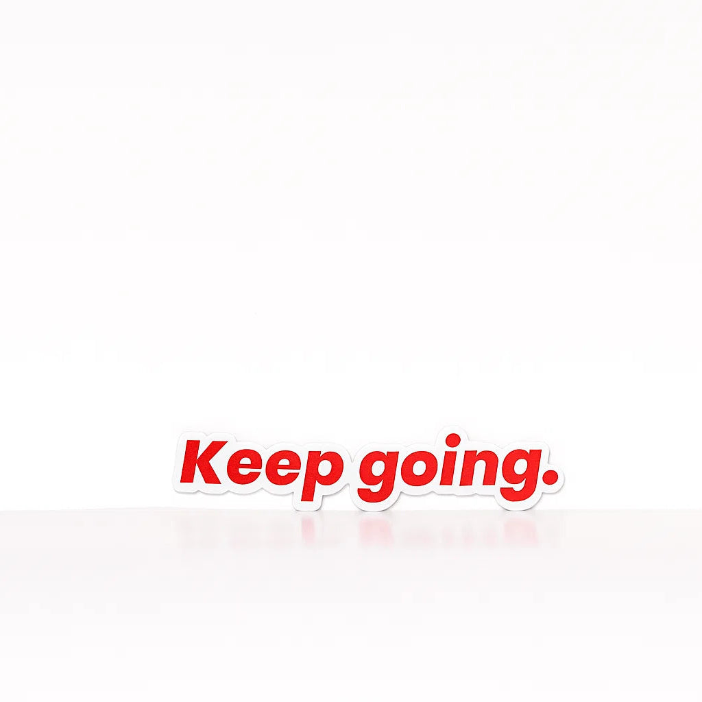 Keep Going.