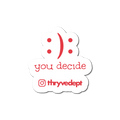 You Decide