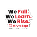 We Fall. We Learn. We Rise.