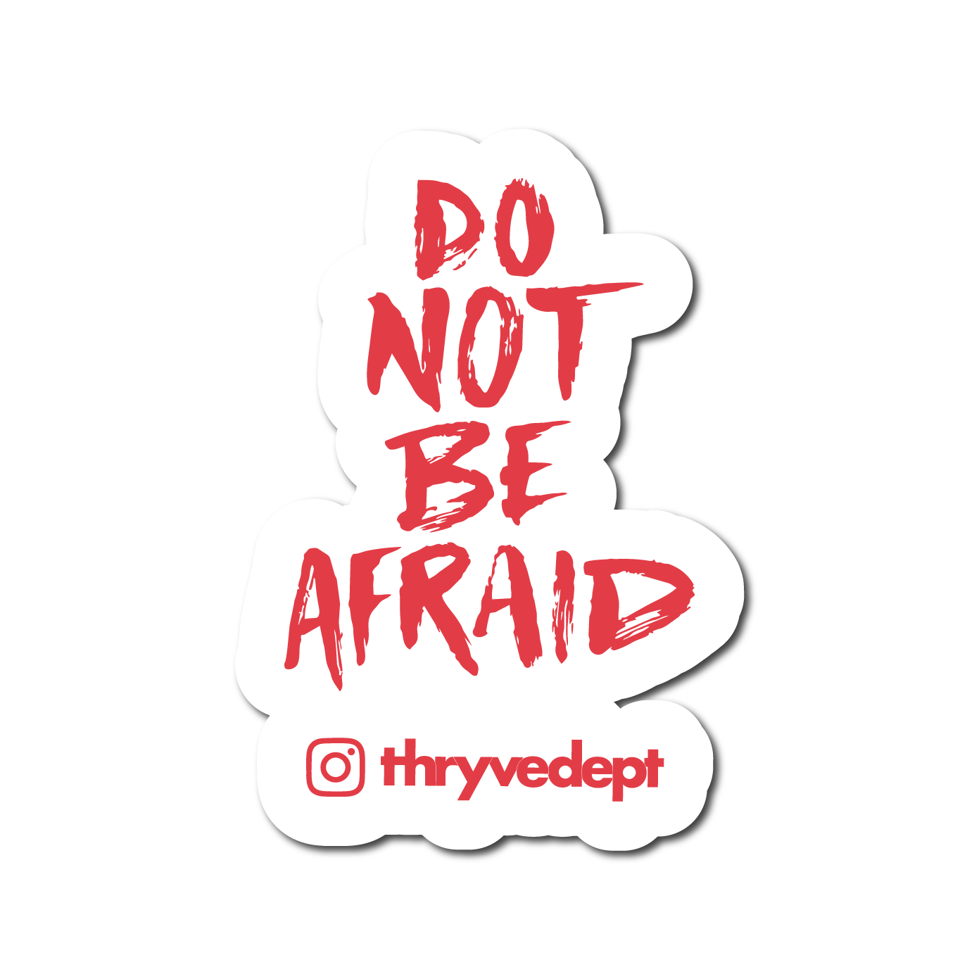 Do not be afraid.