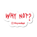 Why not?