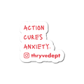 Action cures anxiety.
